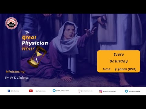 MFM GREAT PHYSICIAN HOUR 6th November 2021 MINISTERING: DR D. K. OLUKOYA