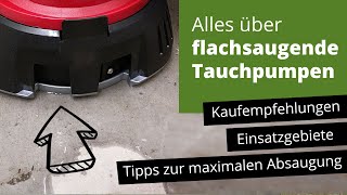 Alles über flachsaugende Tauchpumpen - Einsatzgebiete, Tipps bei der Nutzung, Kaufempfehlungen