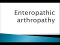 USMLE: What you need to know about Enteropathic arthropathy by usmleTeam