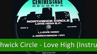 Northwick Circle - Love High (Instrumental)