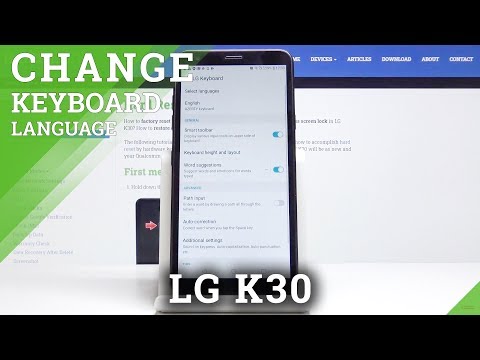 How to Change Keyboard Language in LG K30 – Set Up Keyboard Dictionary