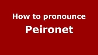 How to pronounce Peironet
