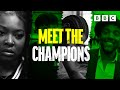 Meet the Champions | Champion - BBC