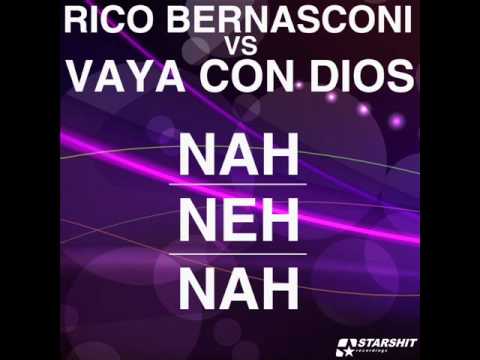 Rico Bernasconi vs Vaya con Dios   Nah Neh Nah db pure remix