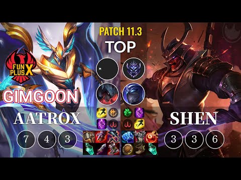 FPX GimGoon Aatrox vs Shen Top - KR Patch 11.3