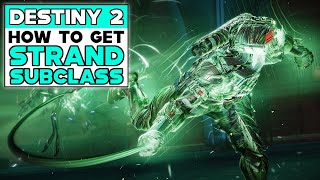 DESTINY 2 How To Unlock STRAND SUBCLASS