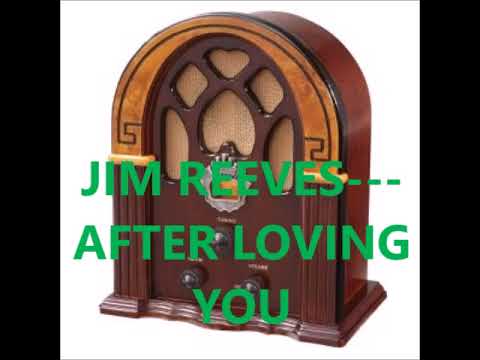 After Loving You - Jim Reeves