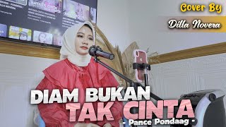 Download lagu DIAM BUKAN TAK CINTA - PANCE PONDAAG | COVER BY DILLA NOVERA mp3