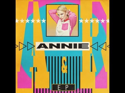 ANNIE - Back Together - From the A&R EP - Official HQ