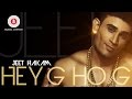 Hey G Ho G Official Video | Jeet Hakam | Ikka | HD