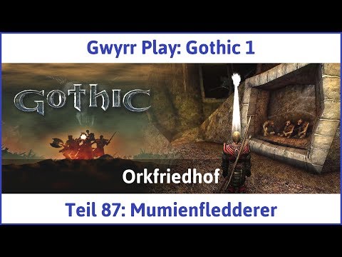 Gothic 1 Teil 87: Mumienfledderer - Let's Play