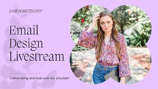 Email Design Live Stream [6.23.2023]