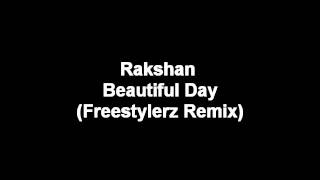 Rakshan - Beautiful Day (Freestylerz Remix)