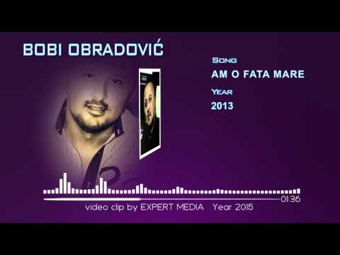 Bobi Obradović - AM O FATA (2013)