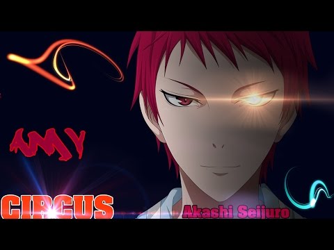 Akashi Seijuro [AMV] -[CIRCUS]