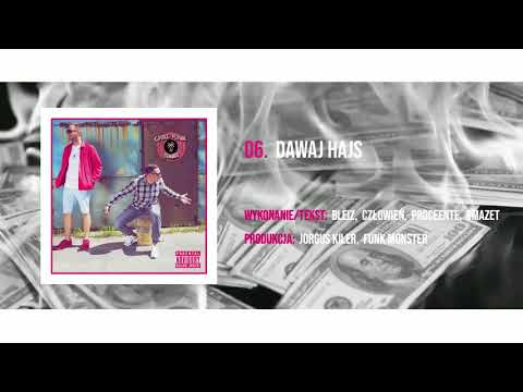 Człowień & Bleiz - Dawaj Hajs feat. Proceente & Emazet [prod. Jorguś Kiler, Funk Monster, Mowglee]