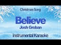 Believe - Josh Groban Instrumental Karaoke with Lyrics from the Christmas film Polar Express