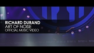 Richard Durand - Art Of Noise [Official Music Video]