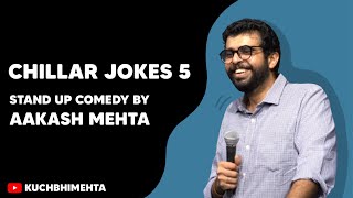 Chillar Jokes 5 | Stand up Comedy by Aakash Mehta