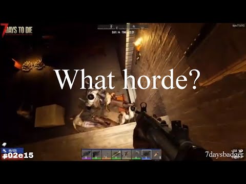 7 Days to Die - s02e15 What horde?