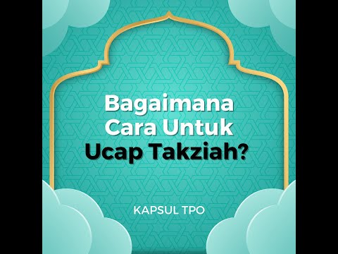 11.0 | Kapsul TPO |  Apa Itu Takziah? 