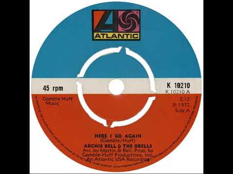 UK New Entry 1972 (197) Archie Bell & The Drells - Here I Go Again