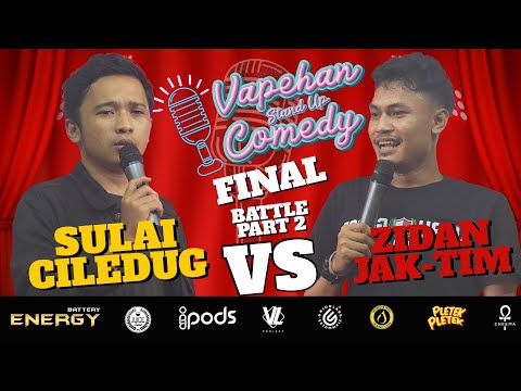 [BATTLE 2] ALI SULAIMAN CILEDUG VS ZIDAN JAKTIM | FINAL VAPEHAN STAND UP COMEDY