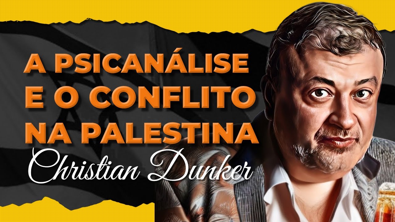 COMO A PSICANÁLISE PODE INTERVIR NO CONFLITO ENTRE ISRAELENSES E PALESTINOS  CHRISTIAN DUNKER