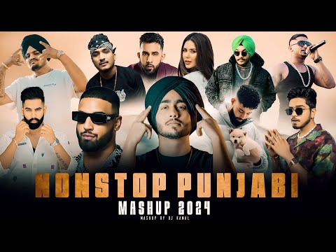 Punjabi Nonstop Mashup 2024 | Shubh ft. Sonam Bajwa | Sidhu Moose Wala | Nonstop Jakebox | DJ Kamal