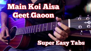 Download lagu Main Koi Aisa Geet Gaoon - Easy Beginner's Guitar Tabs | Yes Boss mp3