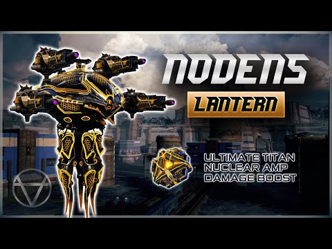 4X Lantern UE Nodens w/ Ultimate Nuclear Amplifier – Titan Gameplay | War Robots