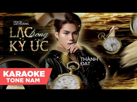 LẠC TRONG KÝ ỨC - THÀNH ĐẠT | KARAOKE TONE NAM ( BEAT CHUẨN )