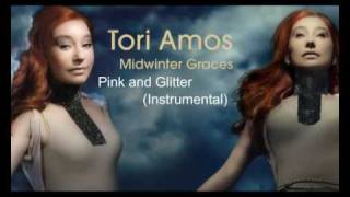 Tori Amos - Pink and Glitter (Instrumental)