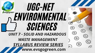 UGC NET Environmental Science Unit 7 Solid and Hazardous Waste Management