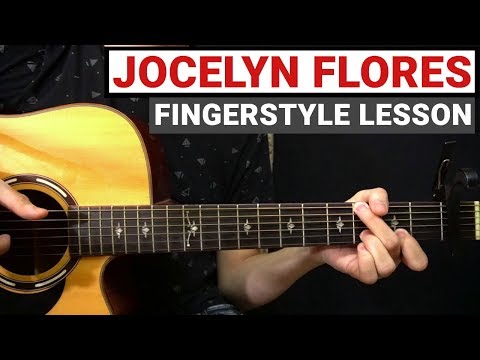 XXXTENTACION - Jocelyn Flores | Fingerstyle Guitar Lesson ...