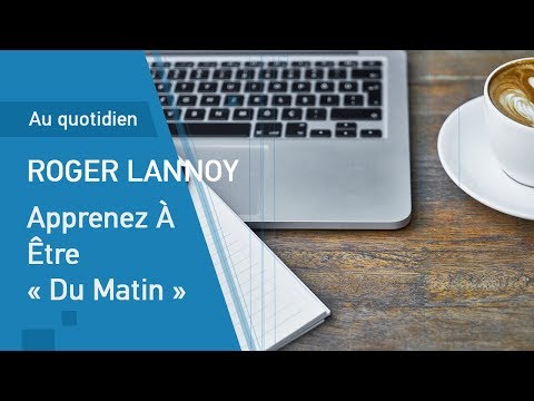 Apprenez À Être « Du Matin »