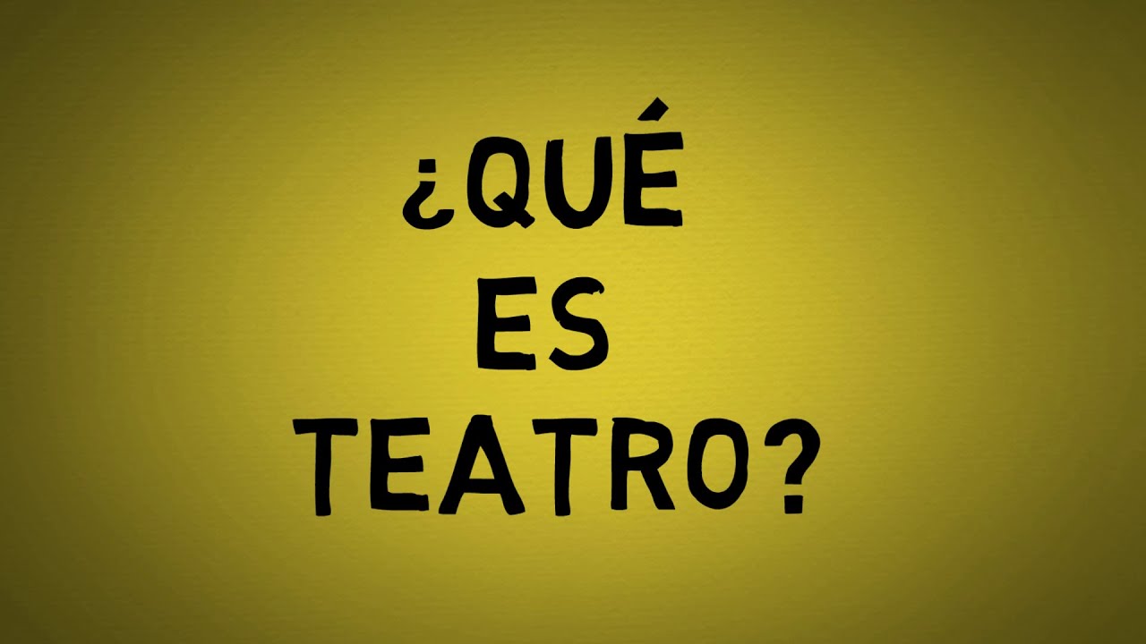 TEATRO: DEFINICIÓN