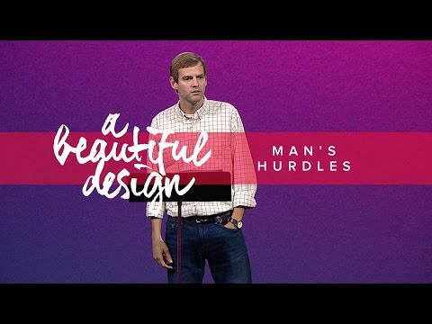 A Beautiful Design (Part 4) - Man's Hurdles