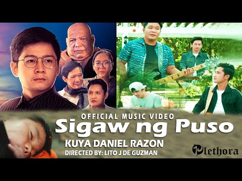 Sigaw ng Puso - PLETHORA (Official MV) Kuya Daniel Razon