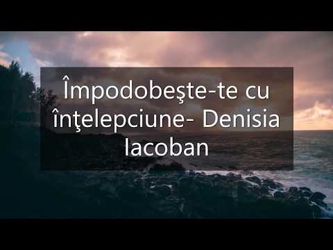 Împodobeşte-te cu înţelepciune- Denisia Iacoban