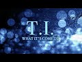 T.I. - What It's Come To [Lyric Video]