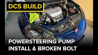 Installing Acura RSX Type S Powersteering pump after removing a broken mounting bolt
