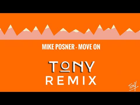Mike Posner - Move On (Tony ZA Remix)