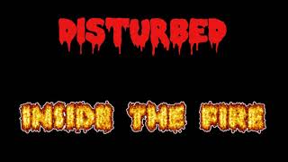 Download lagu Disturbed - Inside The Fire mp3 Download lagu Disturbed - Inside The Fire mp3