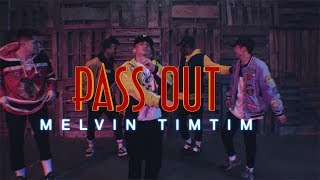 &quot;Pass Out&quot; | Melvin Timtim choreography