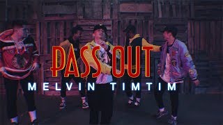 &quot;Pass Out&quot; | Melvin Timtim choreography