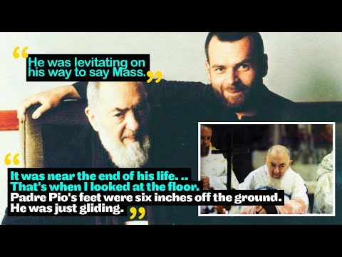 When Padre Pio was levitating on his way to say Mass.