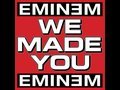 We Made You by Eminem | Eminem 