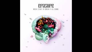 ♪ Erasure - When I Start To (Break It All Down) | Singles #41/51