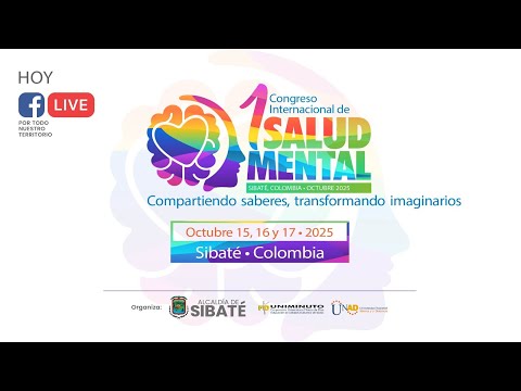 Vive con nosotros el 1er día del Congreso Internacional de Salud Mental – Sibaté 2025